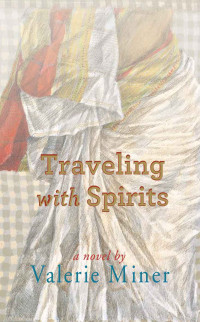 Miner Valerie — Travelling with Spirits