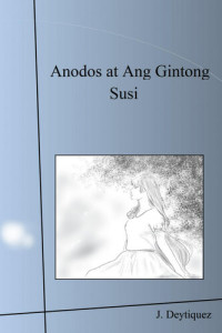 J. Deytiquez — Anodos at Ang Gintong Susi