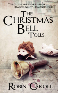 Caroll Robin — The Christmas Bell Tolls