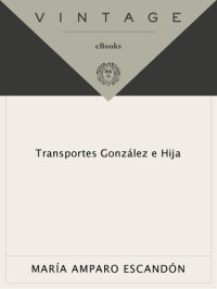 María Amparo Escandón — Transportes González e Hija