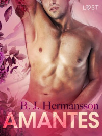 B. J. Hermansson — Amantes--Relato erótico