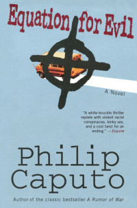 Philip Caputo — Equation for Evil: A Novel
