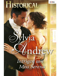 Andrew Sylvia — Intrigen um Miss Serena