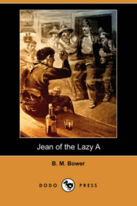 B. M. Bower — Jean of the Lazy A
