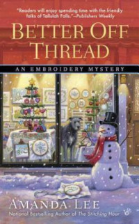 Amanda Lee — Better Off Thread (Embroidery Mystery 10)