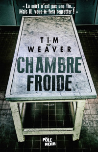 Weaver Timothy — Chambre froide