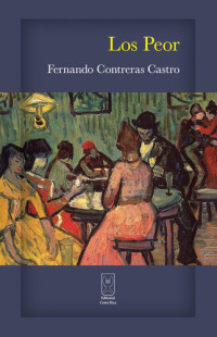Fernando Contreras Castro — Los Peor