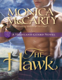 McCarty Monica — The Hawk: A Highland Guard Novel