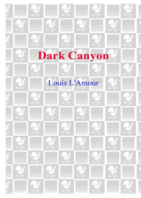 Louis L'Amour — Dark Canyon