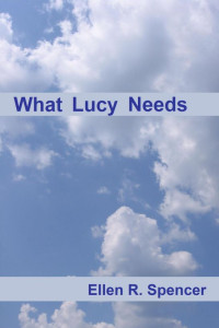 Spencer Ellen — What Lucy Needs: ebook 3