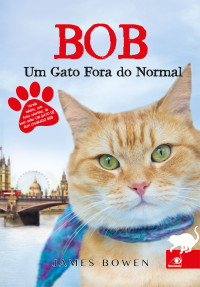 Bowen James — Bob: Um Gato Fora do Normal