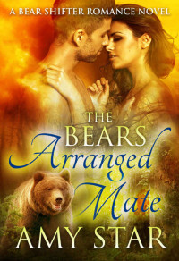 Star Amy; Shifters Simply — The Bear's Arranged Mate