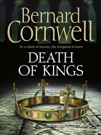 Bernard Cornwell — Death Of Kings