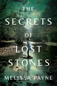 Melissa Payne — The Secrets of Lost Stones