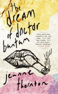 Thornton Jeanne — The Dream of Doctor Bantam