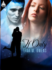 Owens, Lisa M — If Only