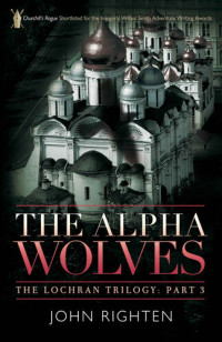 John Righten — The Alpha Wolves: The Lochran Trilogy