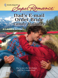 Halliday Candy — Dad's E-mail Order Bride