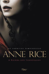 Rice Anne — Rainha dos Condenados - Vol. I