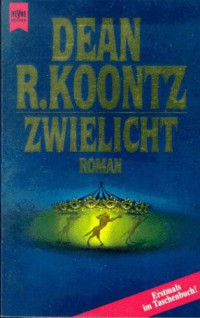 Koontz, Dean Ray — Zwielicht