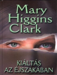Mary Higgins Clark — Kiáltás az éjszakában