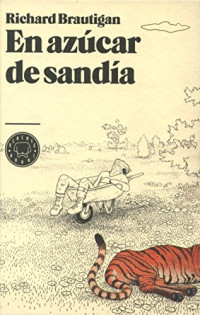 Richard Brautigan — En azúcar de sandía