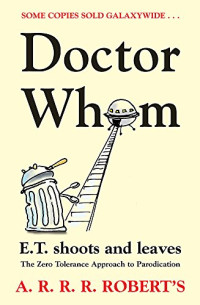 Roberts Adam — The Doctor Whom or ET Shoots and Leaves