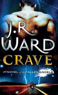 J. R. Ward — Crave (Fallen Angels, #02)