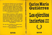 Carlos María Gutiérrez — Los ejércitos inciertos y otros relatos