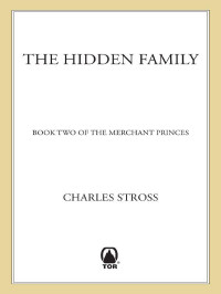 Stross Charles — The Hidden Family