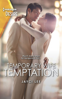 Jayci Lee — Temporary Wife Temptation--A Marriage of Convenience with a Matchmaking Twist