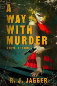 Jagger, R J — A Way With Murder