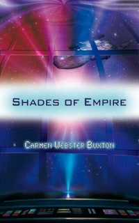 Carmen Webster Buxton — Shades of Empire (ThreeCon)