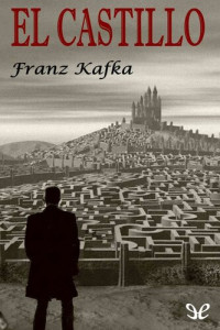 Franz Kafka — El castillo