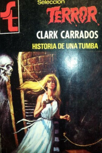 Clark Carrados — Historia de una tumba