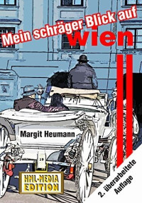 Heumann Margit — Mein schräger Blick auf Wien