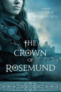 Michele Ashman Bell — The Crown of Rosemund
