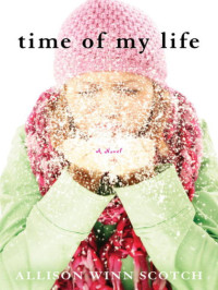 Scotch, Allison Winn — Time of My Life