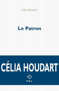 Célia Houdart — Le Patron