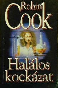 Robin Cook — Halálos kockázat