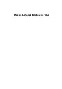 Dennis Lehane — Titokzatos folyó