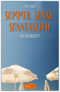 Aukes Ocke — Sommer, Sonne, Sonnenstich - Urlaubskrimi