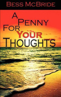 McBride Bess — A Penny for Your Thoughts