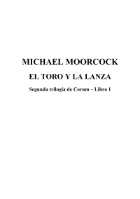 Moorcock Michael — El Toro Y La Lanza