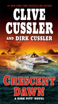 Clive Cussler, Dirk Cussler — Crescent Dawn