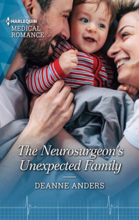 Deanne Anders — The Neurosurgeon's Unexpected Family: The perfect gift for Mother's Day!