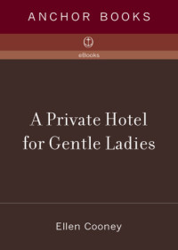 Cooney Ellen — A Private Hotel for Gentle Ladies