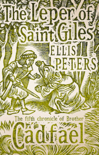 Ellis Peters — The Leper of Saint Giles (Brother Cadfael 5)