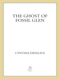 DeFelice Cynthia — The Ghost of Fossil Glen