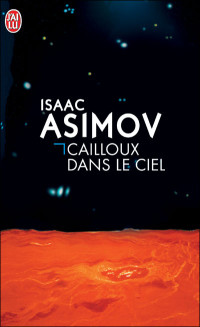 Isaac Asimov — Cailloux dans le ciel (Le cycle de l'Empire 3)